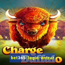 bet365 login entrar agora direto